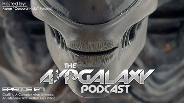 Crafting A Complex Alien Universe, An Interview With Author Alex White – AvP Galaxy Podcast #127