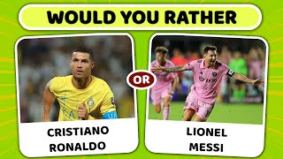 Would You Rather? ⚽️Football Edition ⚽️ Soccer Edition 2023