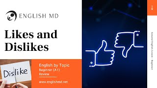Likes and Dislikes | Talking about Likes in English | Beginner English for ESL Teens & Adults (A1) Likes and Dislikes | Talking about Likes in English | Beginner English for ESL Teens & Adults (A1)