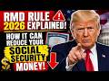RMD Rule 2026 Explained — How It Can Reduce Your Social Security Money!