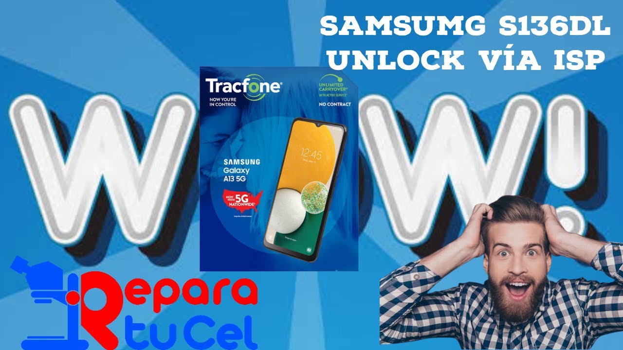Unlock Samsung Galaxy A13 5G Tracfone isp s136dl s134dl