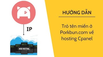 Trỏ tên miền ở Porkbun.com về hosting Cpanel chi tiết