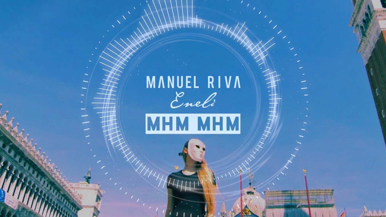 Mhm Mhm (Giuseppe D. & KC Anderson Remix) - Manuel Riva & Eneli: Song ...