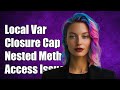 Local variable broken by closure capture when accessed in nested method