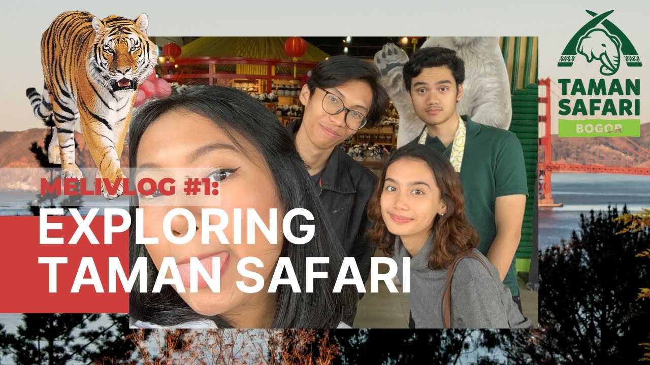 MELIVLOG #1 : a trip to taman safari - YouTube