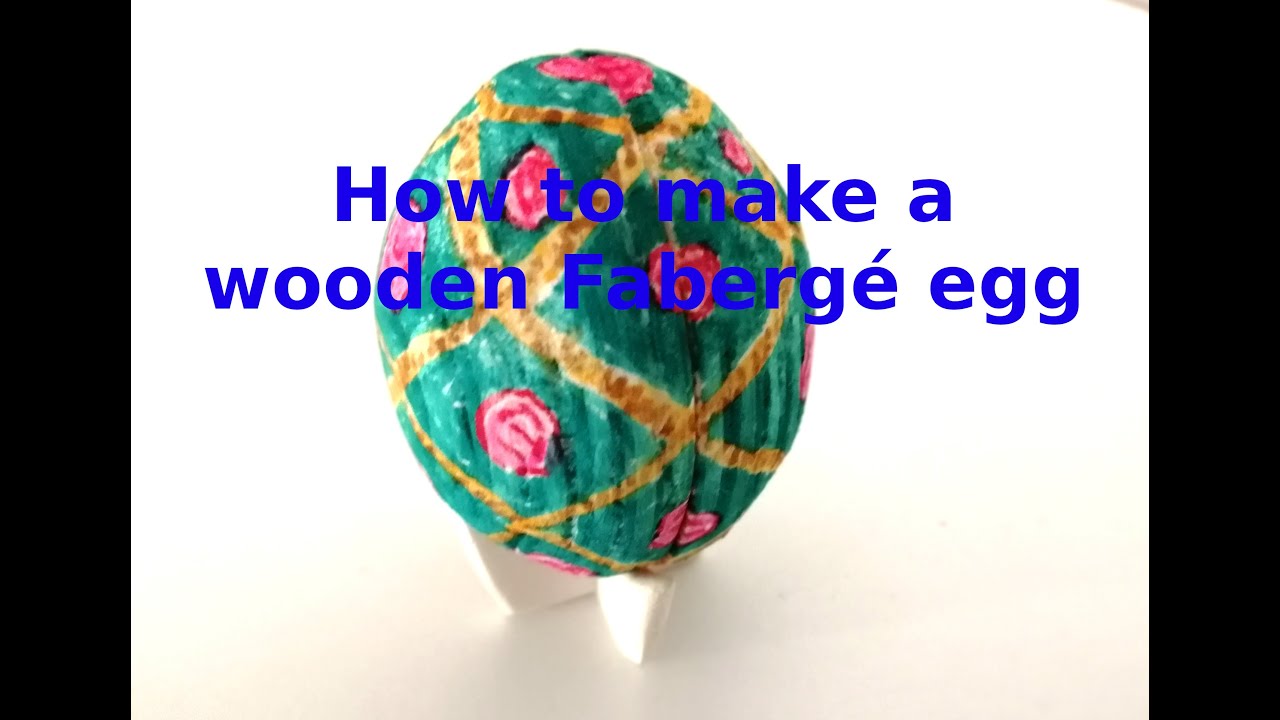 Comment fabriquer un œuf Fabergé en bois make your own