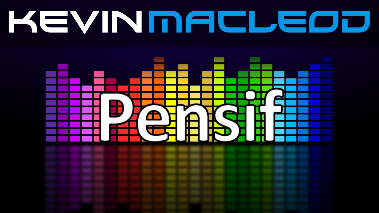 Watch Kevin MacLeod: Pensif on YouTube Watch Kevin MacLeod: Pensif on YouTube