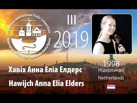 Hawijch Anna Elia Elders | Тур-1 | ІII Міжнародний конкурс скрипалів Олега Криси