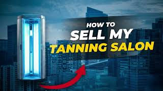 How to Sell a Tanning Salon