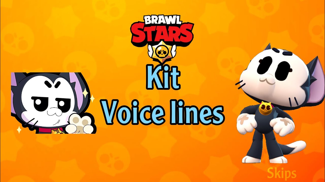 Kit voice lines (brawl stars ) (