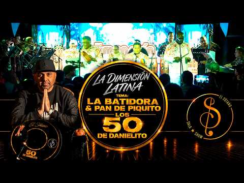 Dimension Latina... La Batidora & Pan De Piquito "En Vivo - Desde Los 50 De Danielito"