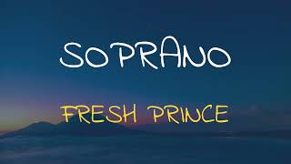 🎧 SOPRANO - FRESH PRINCE (SPEED UP + REVERB)