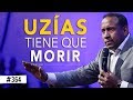 UZÍAS TIENE QUE MORIR- Pastor Juan Carlos Harrigan