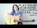 Play solos in Spanish and Flamenco guitar - New Guitar course