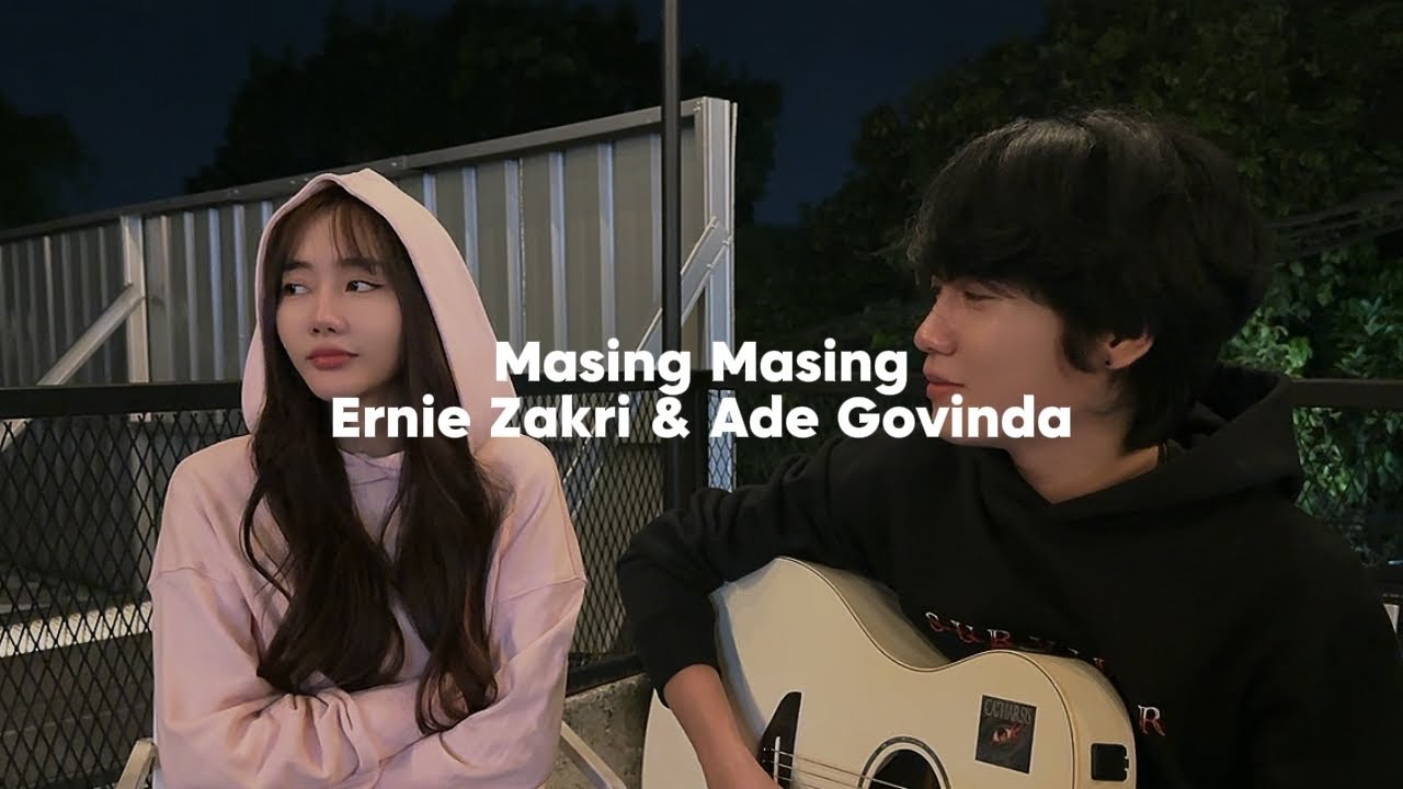 MASING MASING - ERNIE ZAKRI & ADE GOVINDA | COVER BY LISEF ALFIO & PUTRI MAUDY
