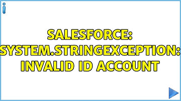 Salesforce: System.StringException: Invalid id account (3 Solutions!!)