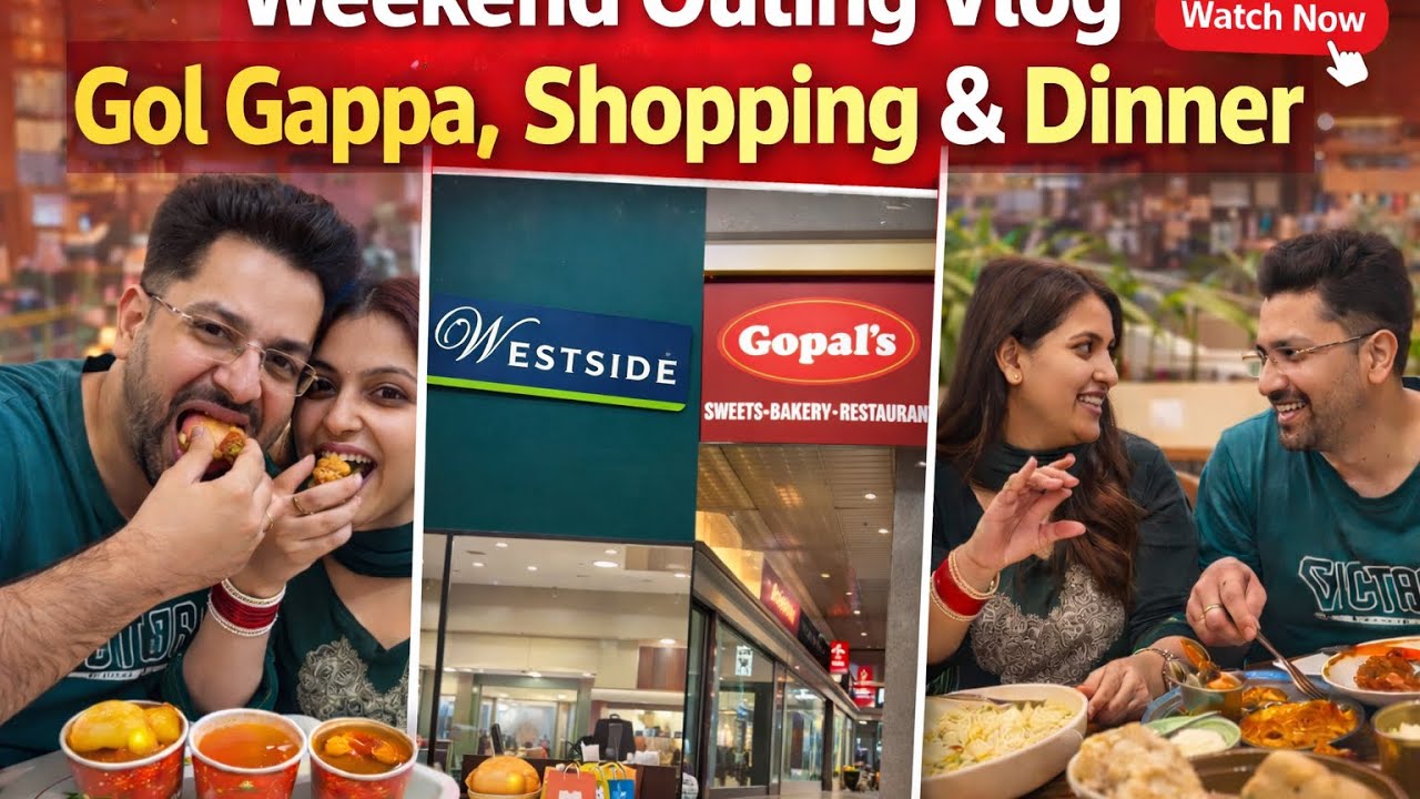 Weekend Outing Vlog | Gol Gappa, Shopping & Dinner  😜