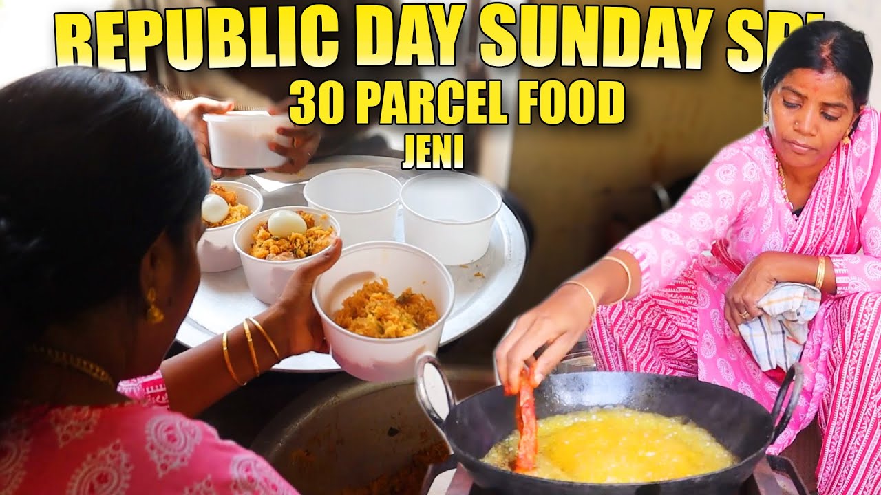 வெற்றிகரமாக மூன்றாவது வாரம் குடியரசு தின விருந்து  | 30 PARCEL / LUNCH | WEEK -03  | Jeni