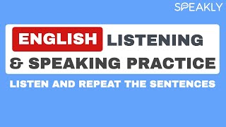 English Listening & Speaking Practice - Listen and Repeat the Sentences