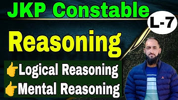 Lec- 7 Reasoning Logical & Mental Reasoning JKP Constable
