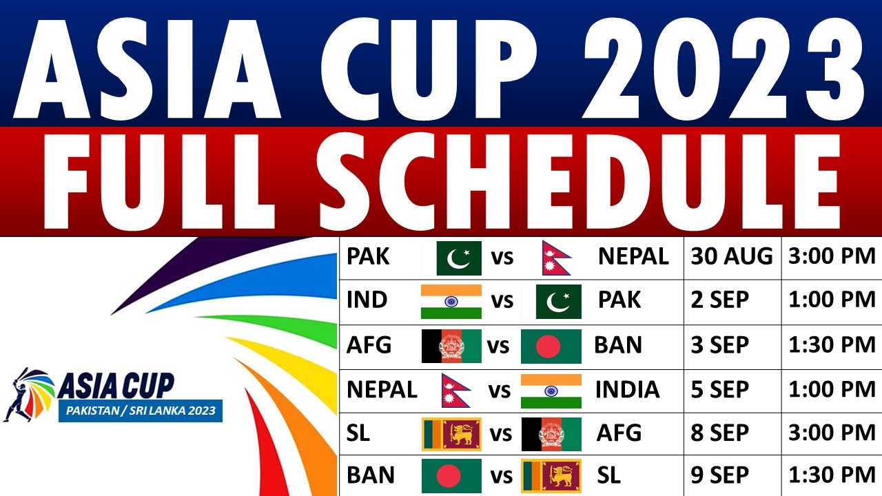 Asia Cup 2023 Schedule: Fixtures, Venues & Timings; all you need to know  about the tournament. - YouTube