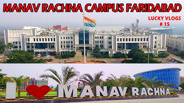 Manav Rachna Campus Tour  | Manav Rachna University  Faridabad | Lucky Vlogs