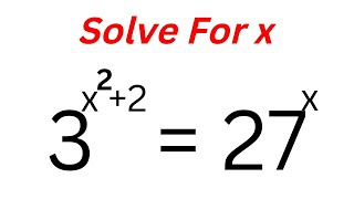 A Nice Equation 3^x^2+2=27^x | Fast Method
