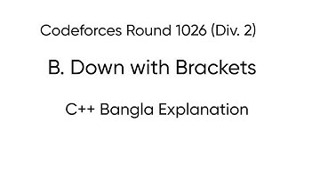 B. Down with Brackets | Codeforces Round 1026 (Div. 2) | C++ Bangla Explanation