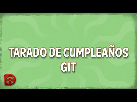 Git - Tarado De Cumpleaños (Letra/Lyrics)