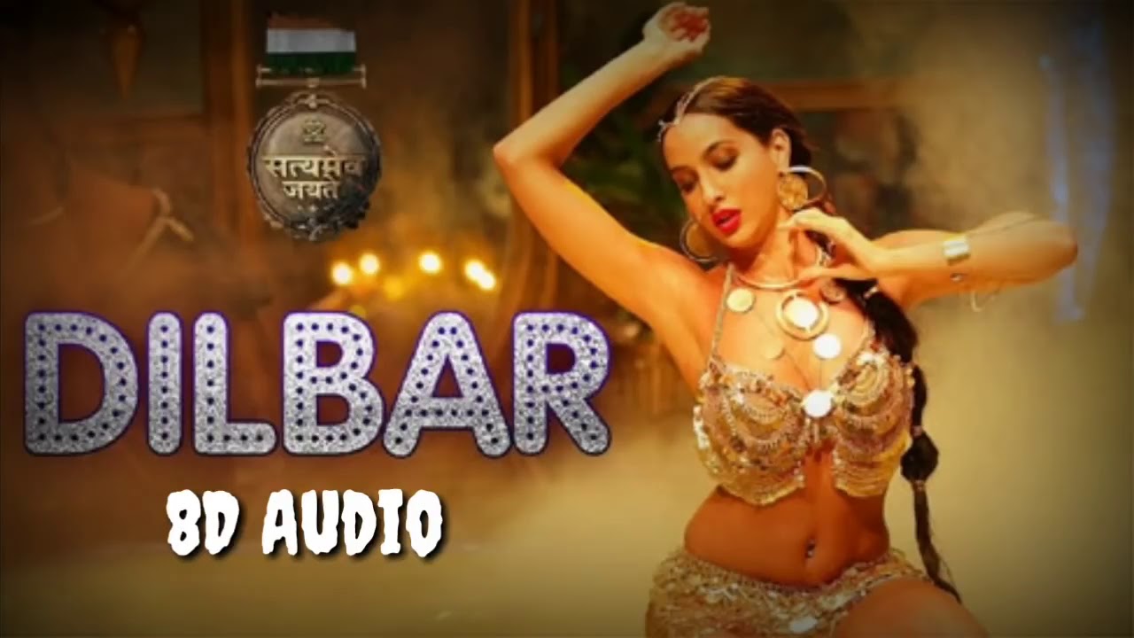 #DILBAR 8D AUDIO