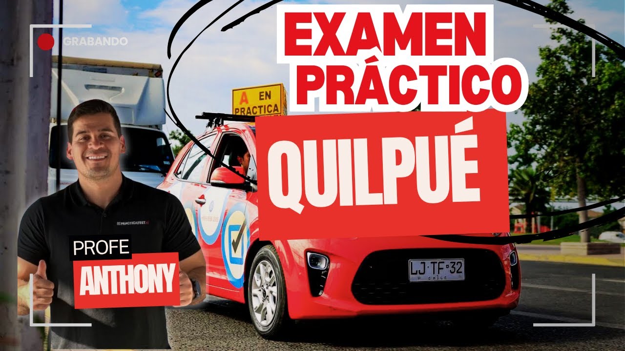 Cómo aprobar el examen práctico de conducir CLASE B en QUILPUÉ 🚗📍