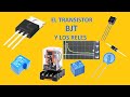 El Transistor BJT Cuidados y Funcionamiento con Reles.