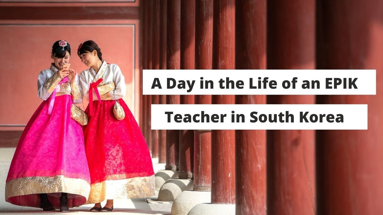 A Day in the Life of an EPIK Teacher in South Korea | ITTT | TEFL Blog ...
