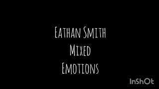 Famous Eathan Smith - Mixed Emotions Net Worth