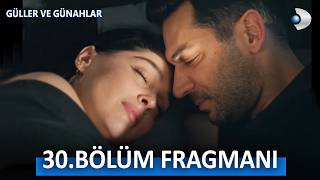 Güller Ve Günahlar 30. Fragman