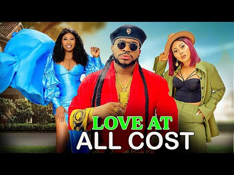 LOVE AT ALL COST - MALEEK MILTON ,OLIVE UTALOR , NANCY OTTO IDUH - Nigerian movies