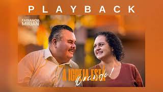 Fabiano e Mirian - A Igreja Está Orando (PLAYBACK)