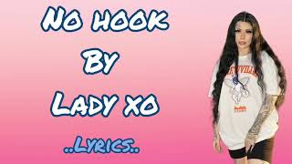 Lady Xo - "No Hook" ( Lyrics Video)