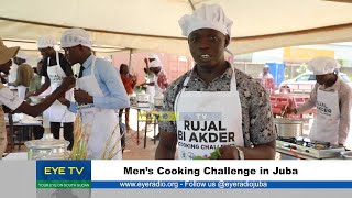 Men's Cooking Challenge in Juba.