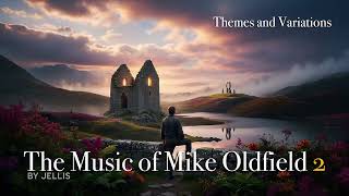 The Music of Mike Oldfield 2. Themes and Variations. By Jellis.