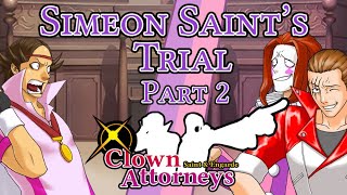 Simeon Saint's Trial Part 2 - Clown Attorneys: EP 3 (Objection.Lol)
