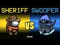 Among Us But SHERIFF VS SWOOPER (mods)