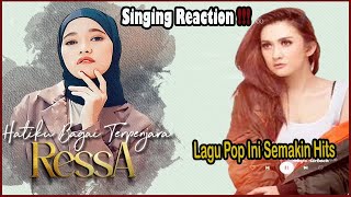 Singing Reaction To Ressa Video Audio HATIKU BAGAI TERPENJARA (Cover) Awas Bikin Candu !!!