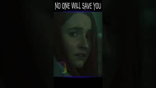 No One Will Save You! 😨  #movie #memes #trailer