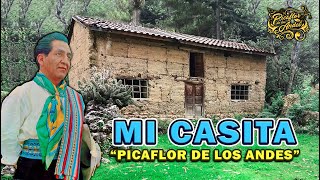 Picaflor de los Andes - MI CASITA chords