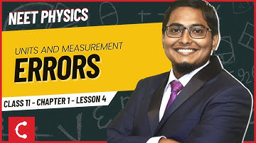 NEET Physics | Class 11 Chap 1 | Units & Measurement | L4 | Errors