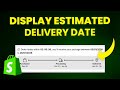 How to Display Estimated Delivery Date on Shopify (FAST & EASY)