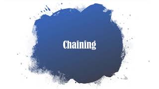 Shaping and Chaining