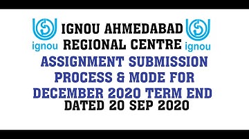 IGNOU AHMEDABAD ASSIGNMENT SUBMISSION PROCESS & INSTRUCTIONS - DECEMBER 2020  TEE DATED 20 SEP 2020