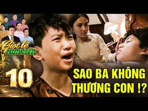GIỌT LỆ KIM TIỀN Tập 10 | CON TRAI KHÔNG ĐƯỢC CHỒNG THƯƠNG, Gấm HÓA ĐIÊN quyết ÔM HẬN con chồng